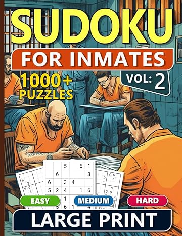 1000 Sudoku For Inmates Men Vol 2: Easy, Medium & Hard Puzzles For Adults With Solutions, Fun And Brain-challenging Puzzle Activity, Puzzlers Books For Beginners And Advanced