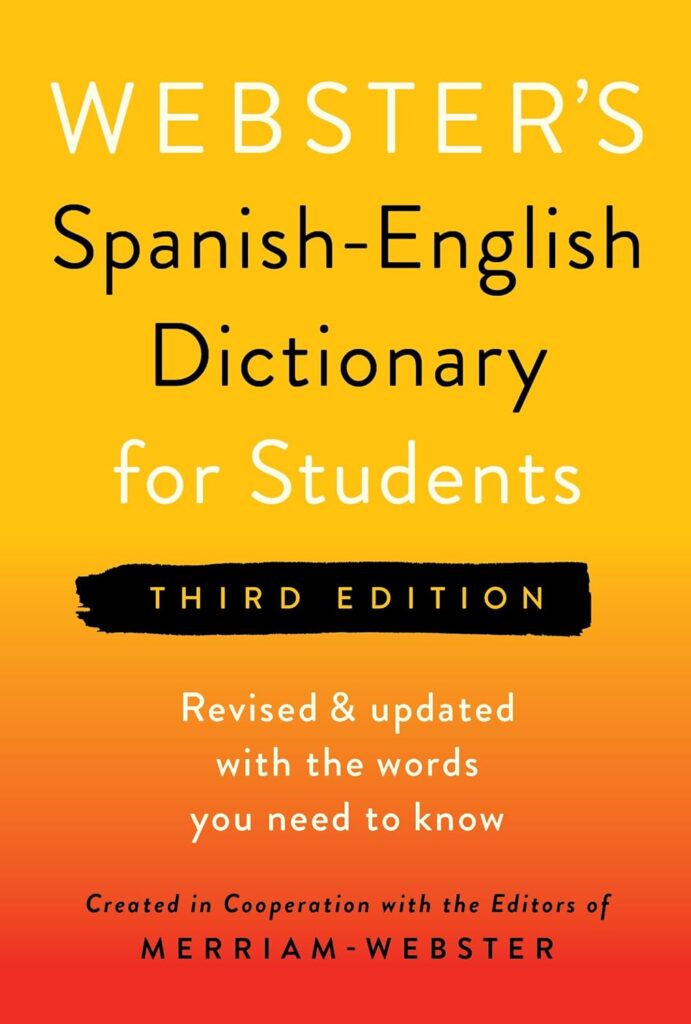 Webster’s Spanish-English Dictionary for Students, Third Edition (3RD ed.)