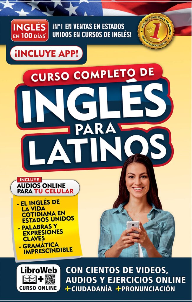 Inglés En 100 Días. Inglés Para Latinos. Nueva Edición / English in 100 Days. the Latino’s Complete English Course
