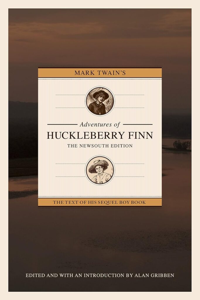 Mark Twain’s Adventures of Huckleberry Finn: The NewSouth Edition