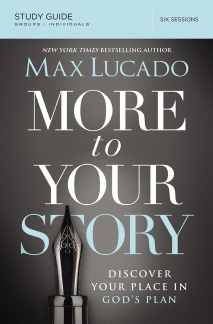 More to Your Story: Discover Your Place in God’s Plan