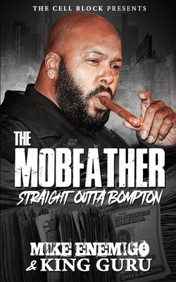 The Mobfather: Straight Outta Bompton (Book One)