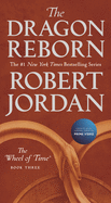 The Dragon Reborn: Book Three of ‘The Wheel of Time’