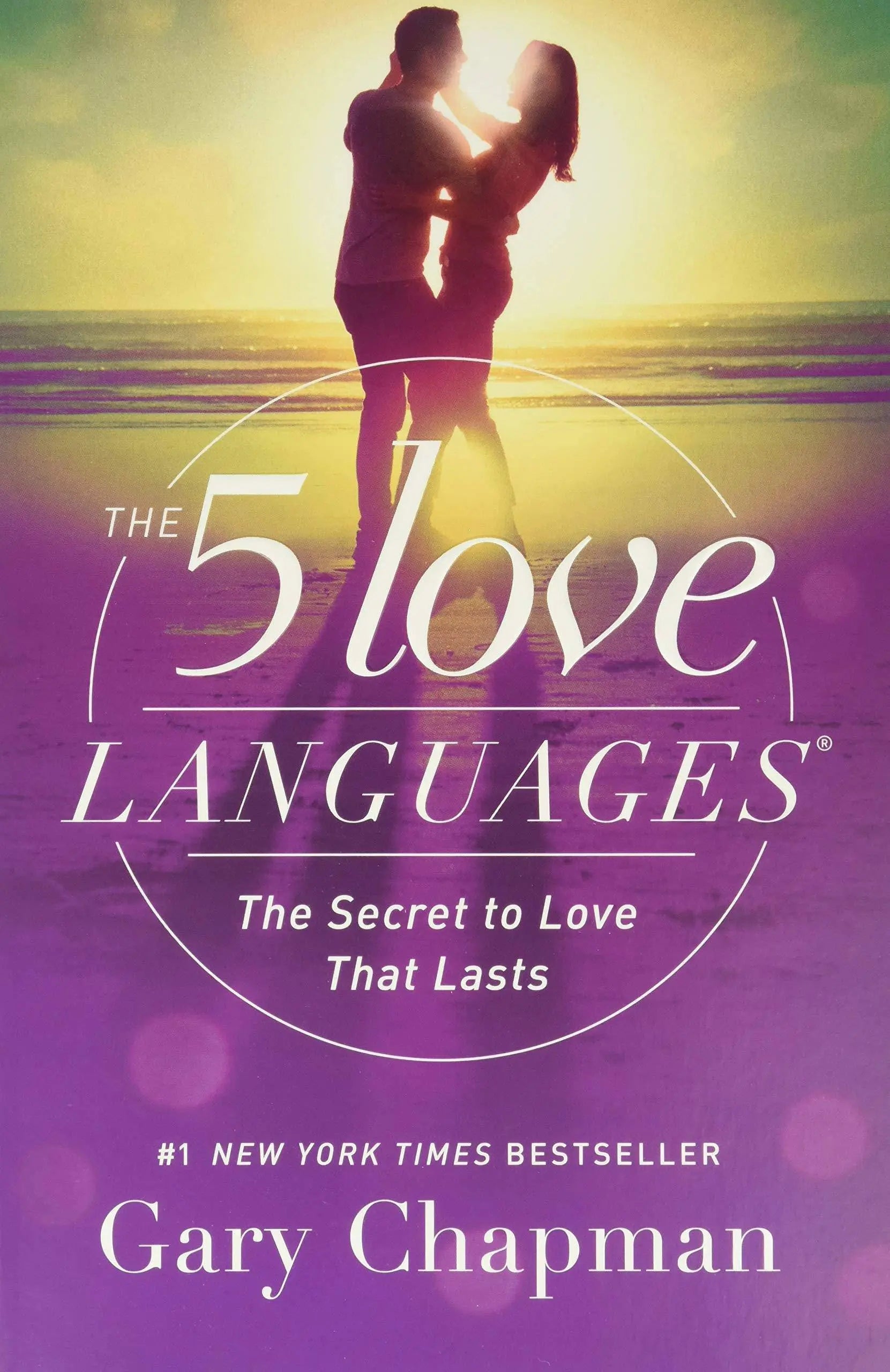 The 5 Love Languages: The Secret to Love That Lasts