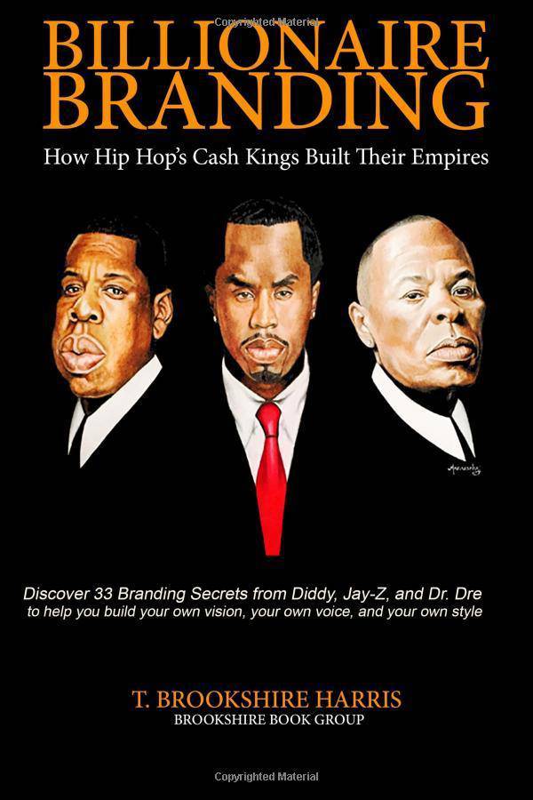 Billionaire Branding: How Hip Hop’s Cash Kings Built Their Empires