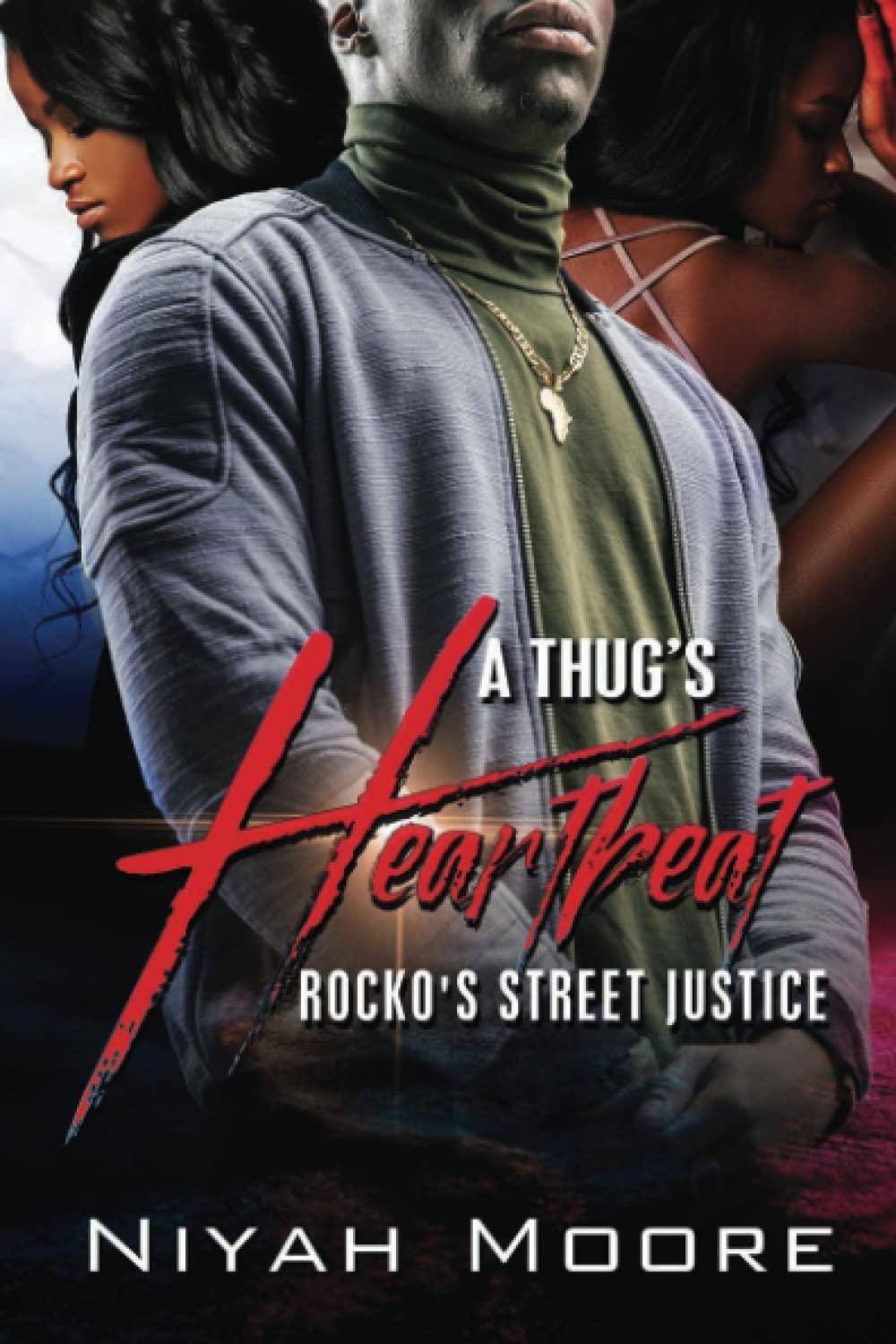 A Thug’s Heartbeat: Rocko’s Street Justice